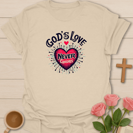 God's Love Never Crashes T-Shirt