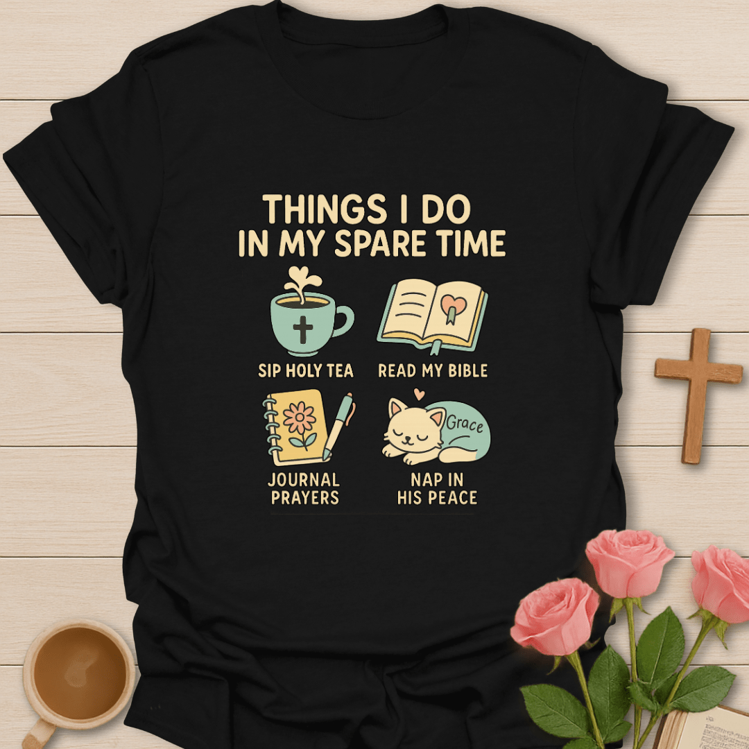 Things I Do In My Spare Time T-Shirt T-Shirt