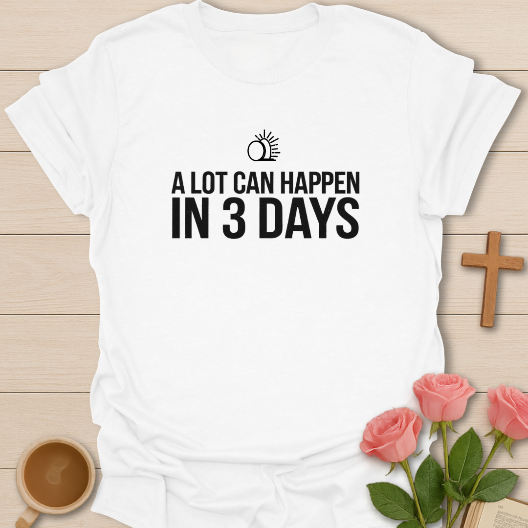 Three Days T-Shirt