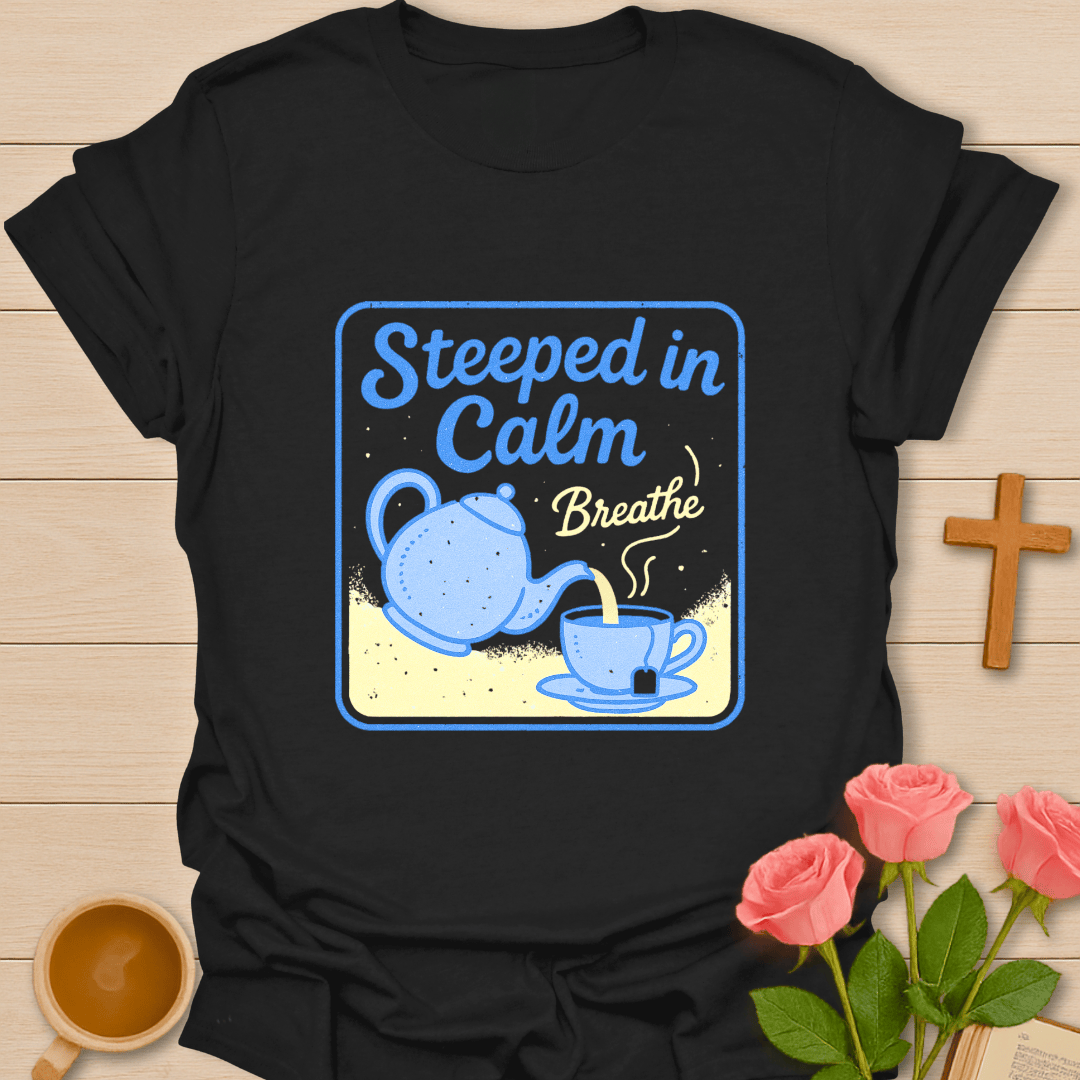 Steep In The Calm T-Shirt T-Shirt