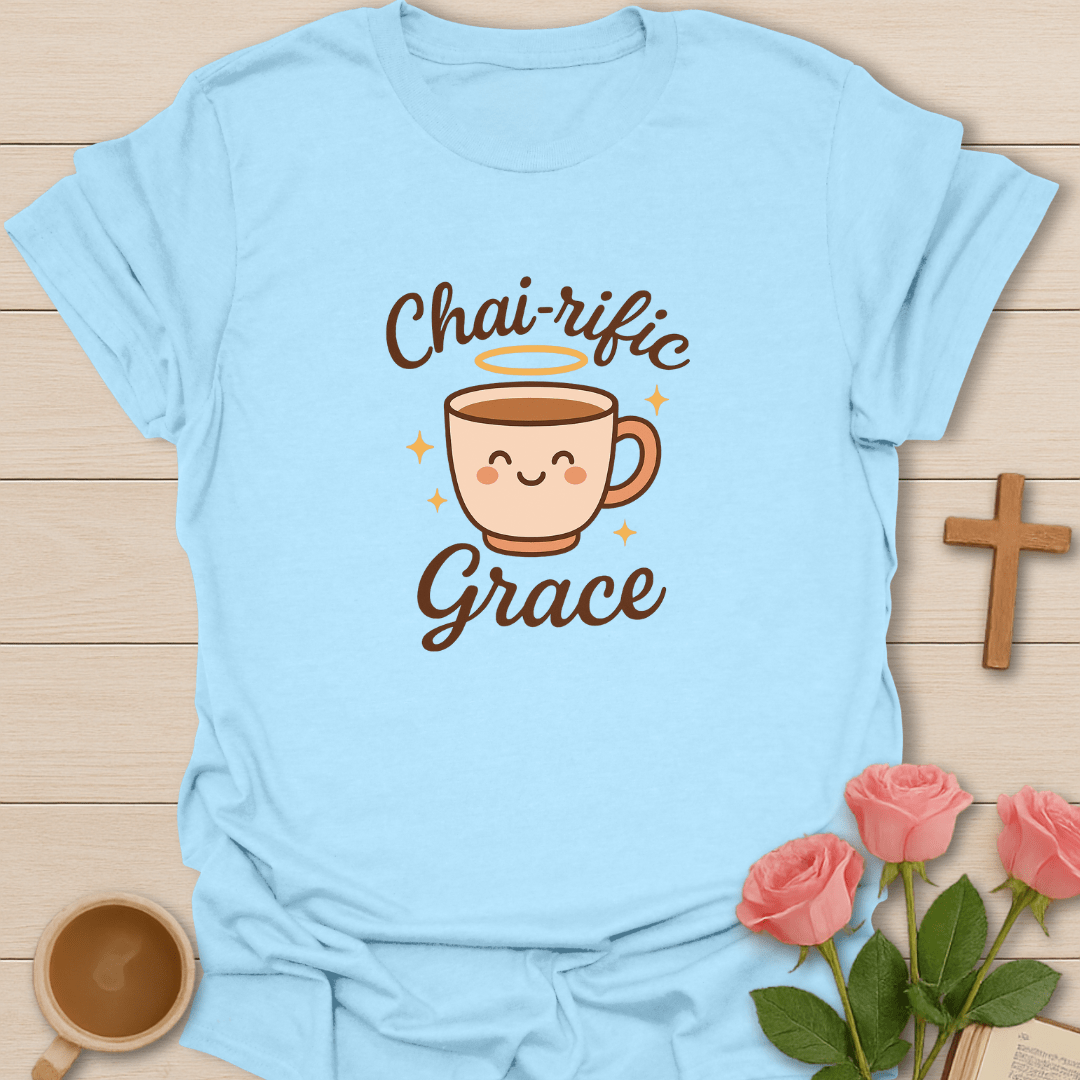 Chai-rific Grace T-Shirt