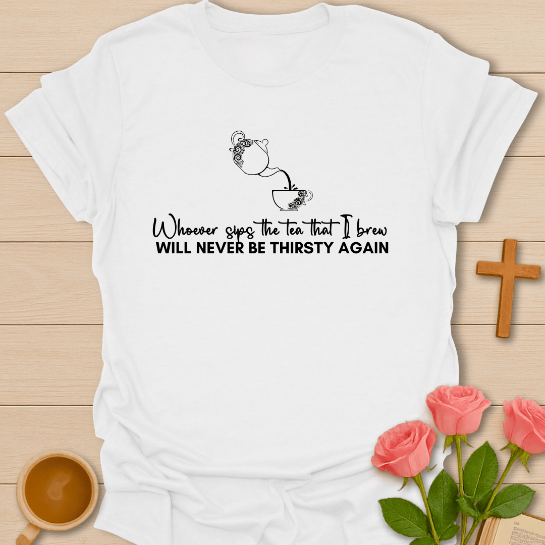 Whoever Sips the Tea T-Shirt