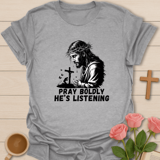 He Is Listening T-Shirt