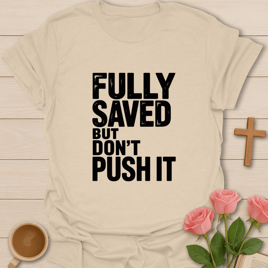 Don't Push It T-Shirt