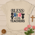 Bless Our Teachers T-Shirt - Kozzy Co Sand / S