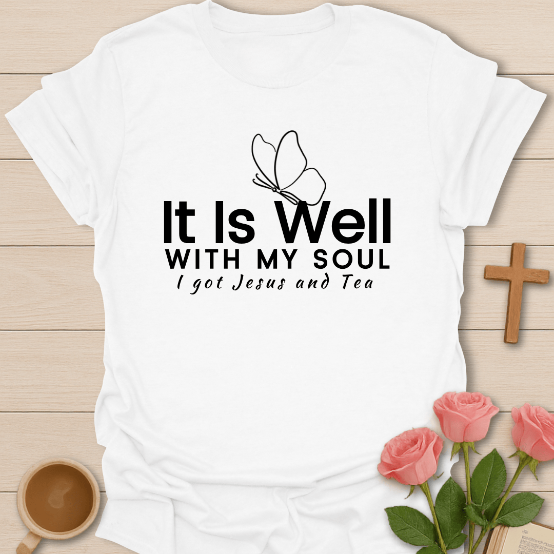 Well With Jesus & Tea T-Shirt T-Shirt
