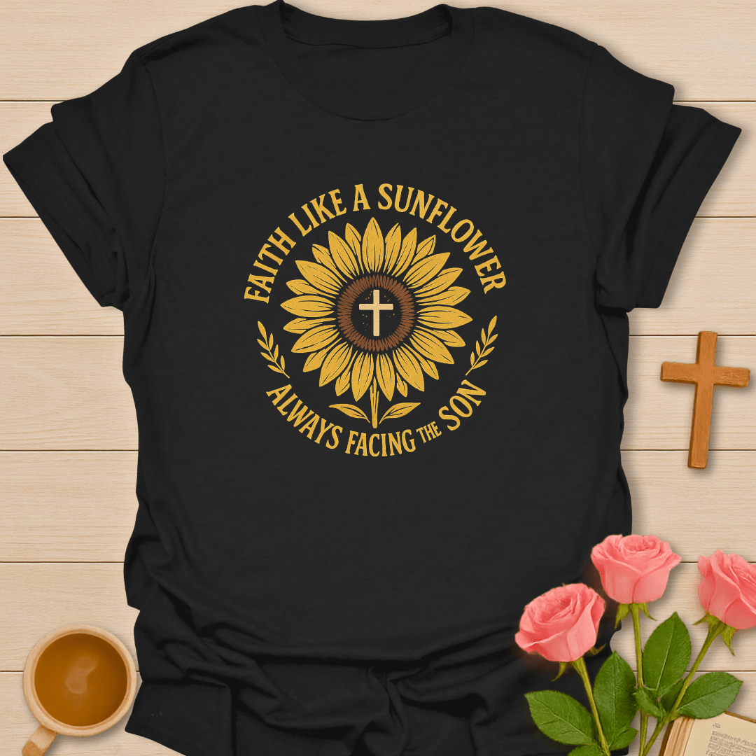 Faith Like Sunflower T-Shirt