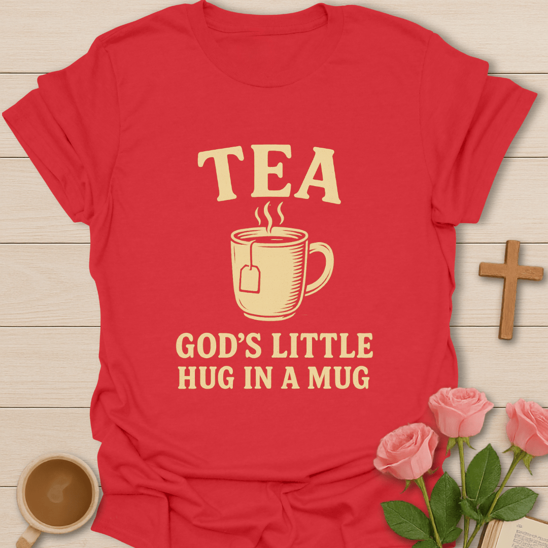 Tea God's Hug T-Shirt T-Shirt