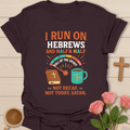 Hebrews No Decaf  T-Shirt T-Shirt