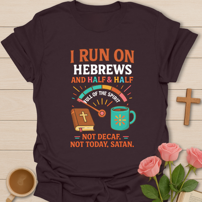 Hebrews No Decaf  T-Shirt