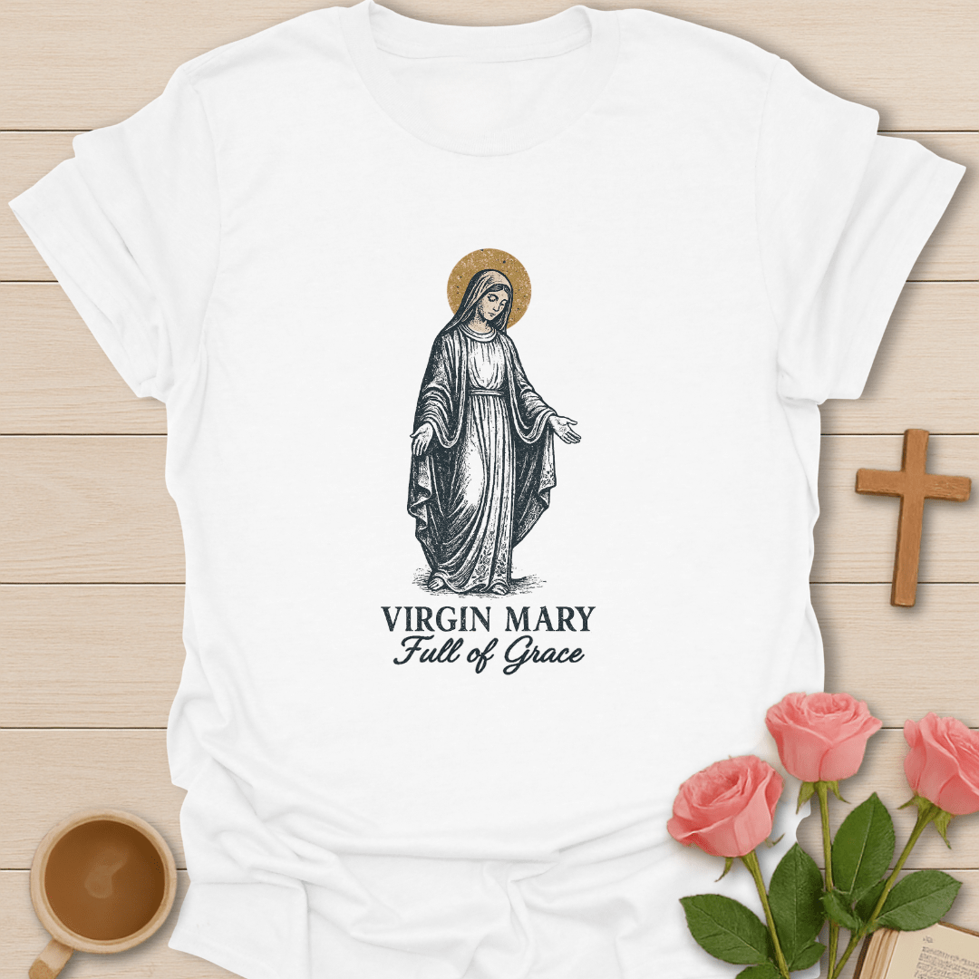 Virgin Mary Full Of Grace T-Shirt T-Shirt