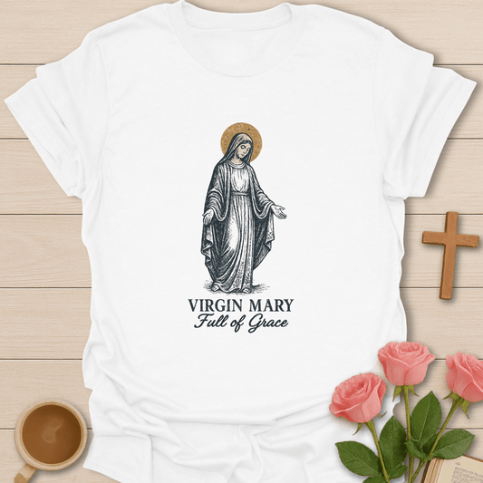Virgin Mary Full Of Grace T-Shirt T-Shirt