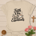Faith And Tea Essentials T-Shirt T-Shirt