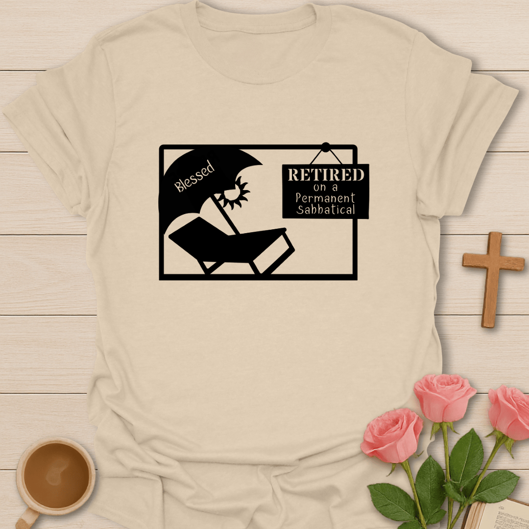 Blessed To Be Retired T-Shirt