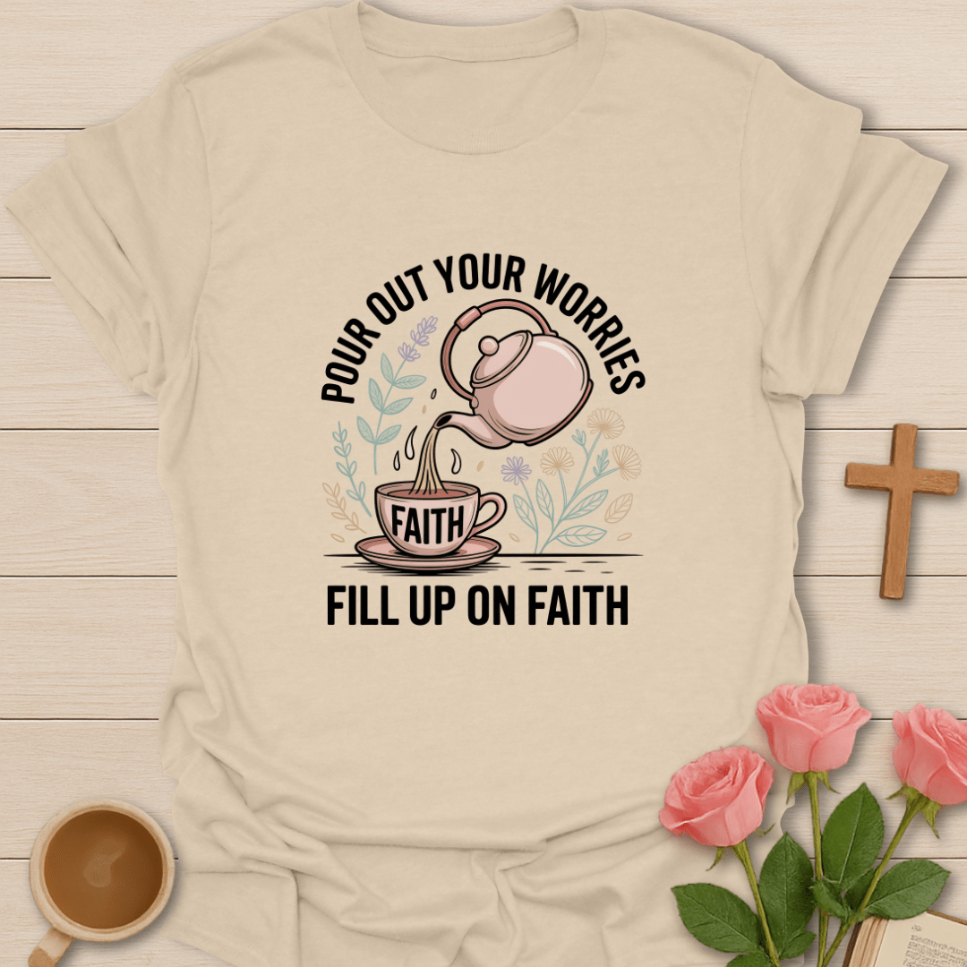 Fill Up On Faith T-Shirt