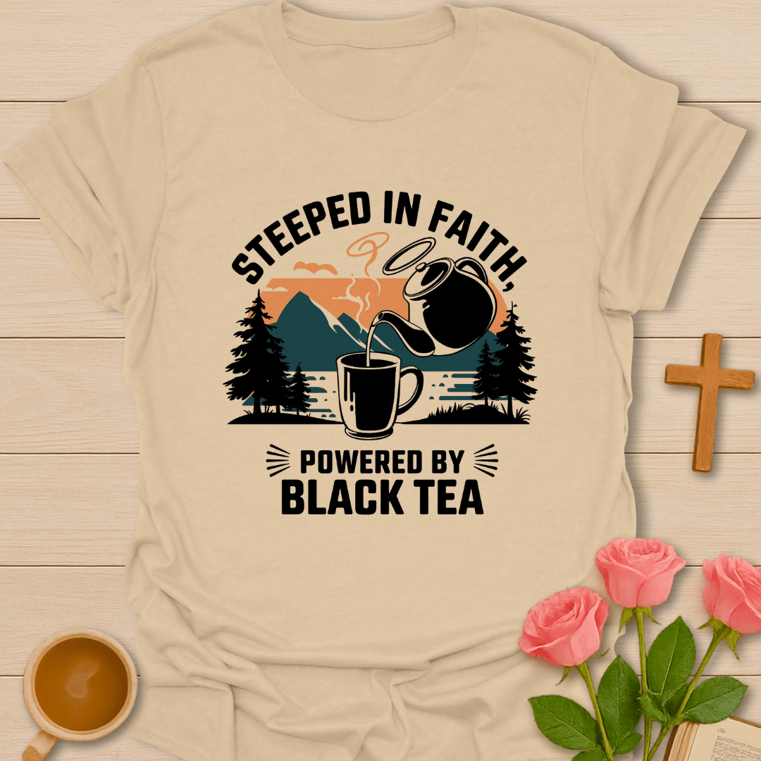 Faith & Black Tea T-Shirt T-Shirt