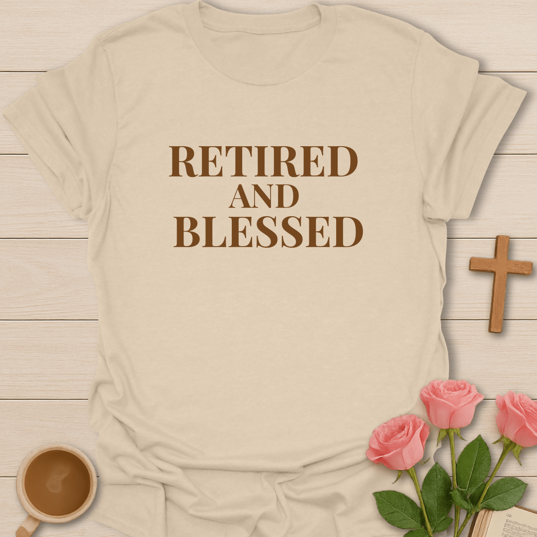 Retired And Blessed T-Shirt - Kozzy Co Sand / S