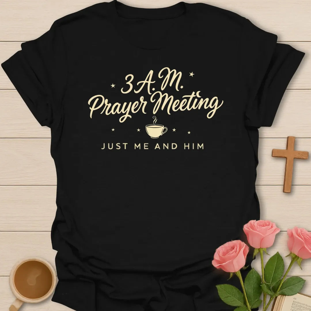 3 AM Prayer Meeting funny Christian t-shirt with playful faith-inspired tea lettering design - Black