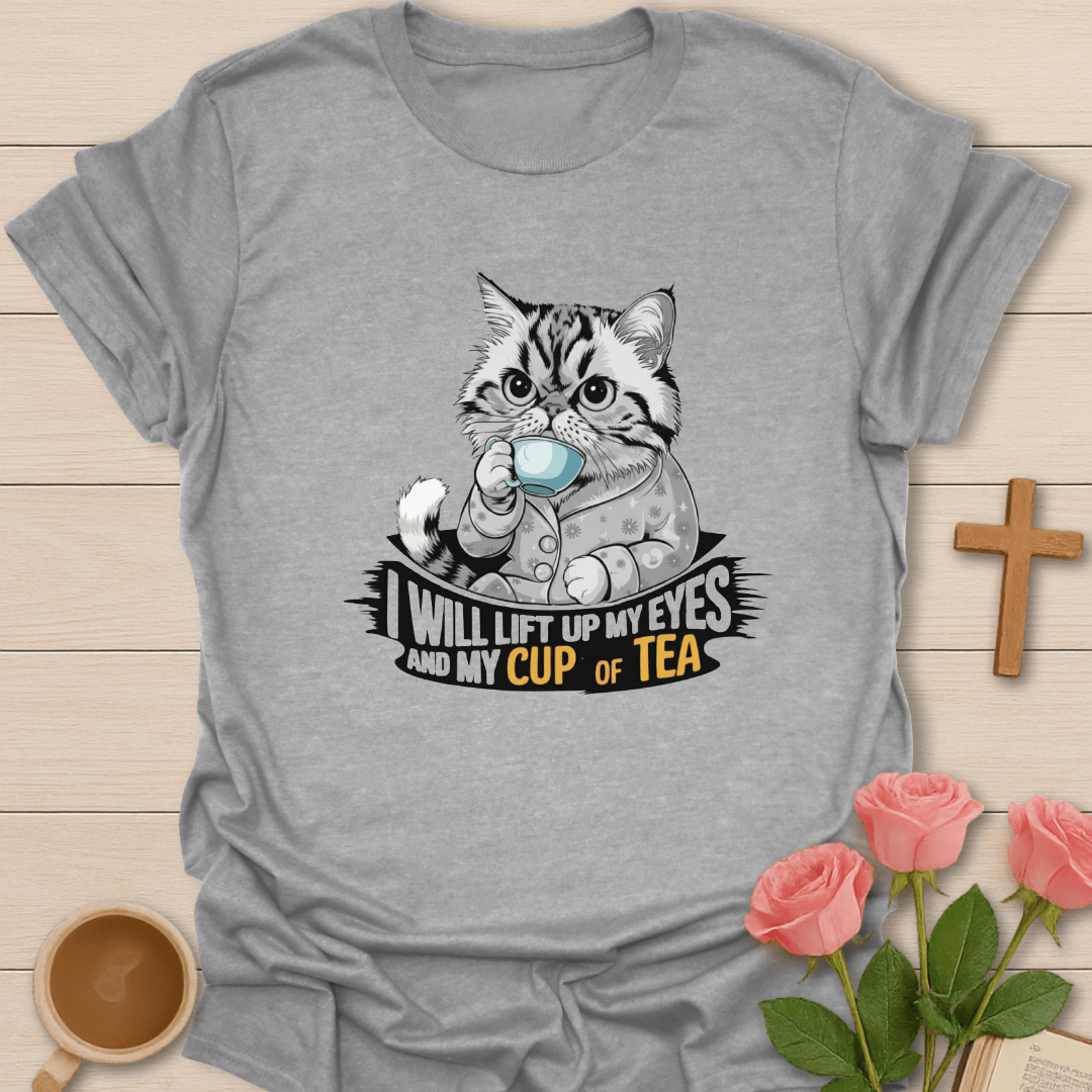 Lift Up My Tea Cup T-Shirt T-Shirt
