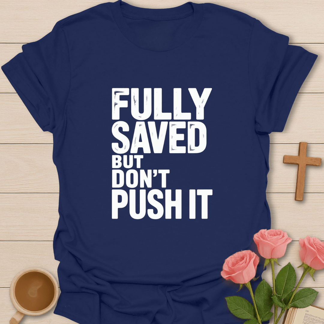 Don't Push It T-Shirt