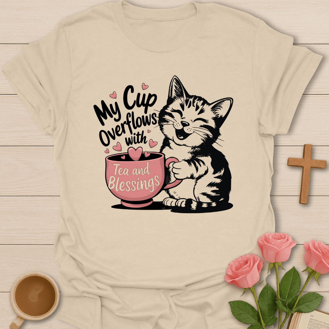 Cup Overflowing With Blessings T-Shirt T-Shirt