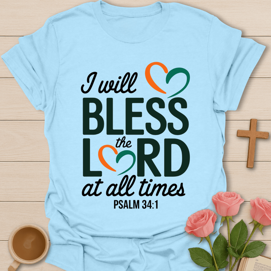 I Will Bless The Lord T-Shirt KozzyCo Christian and tea lover design