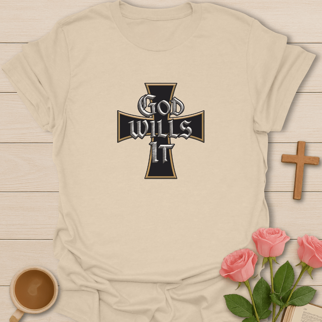 God Wills It T-Shirt