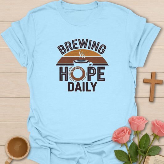 Brewing Hope Daily T-Shirt
