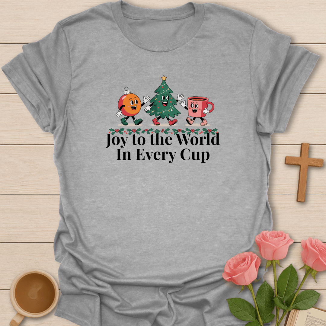 Joy In Every Cup Christmas T-Shirt