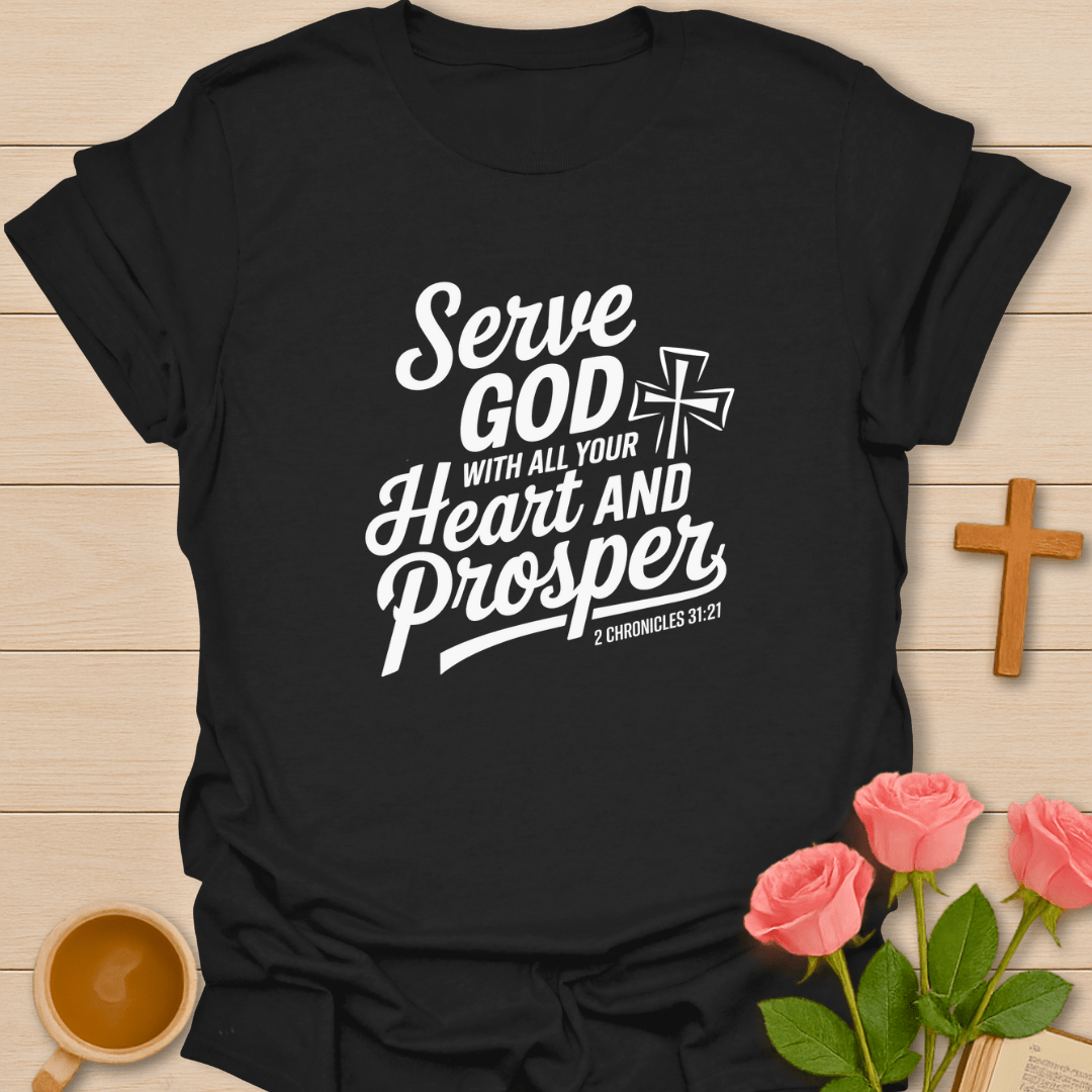 Serve God And Prosper T-Shirt