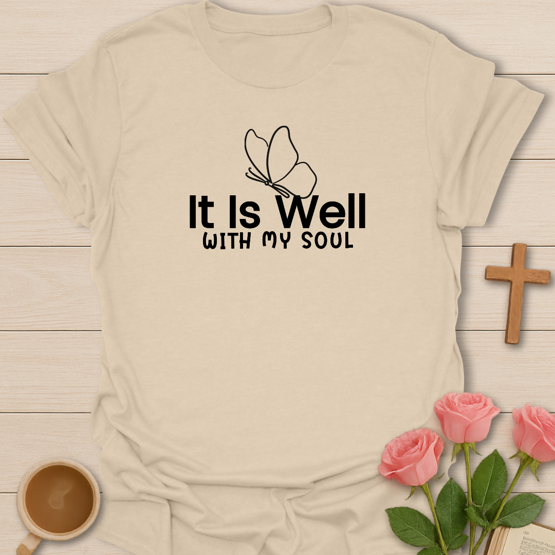 It Is Well With My Soul T-Shirt