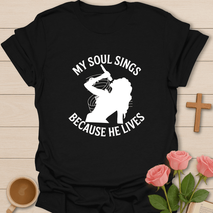 Because He Lives T-Shirt