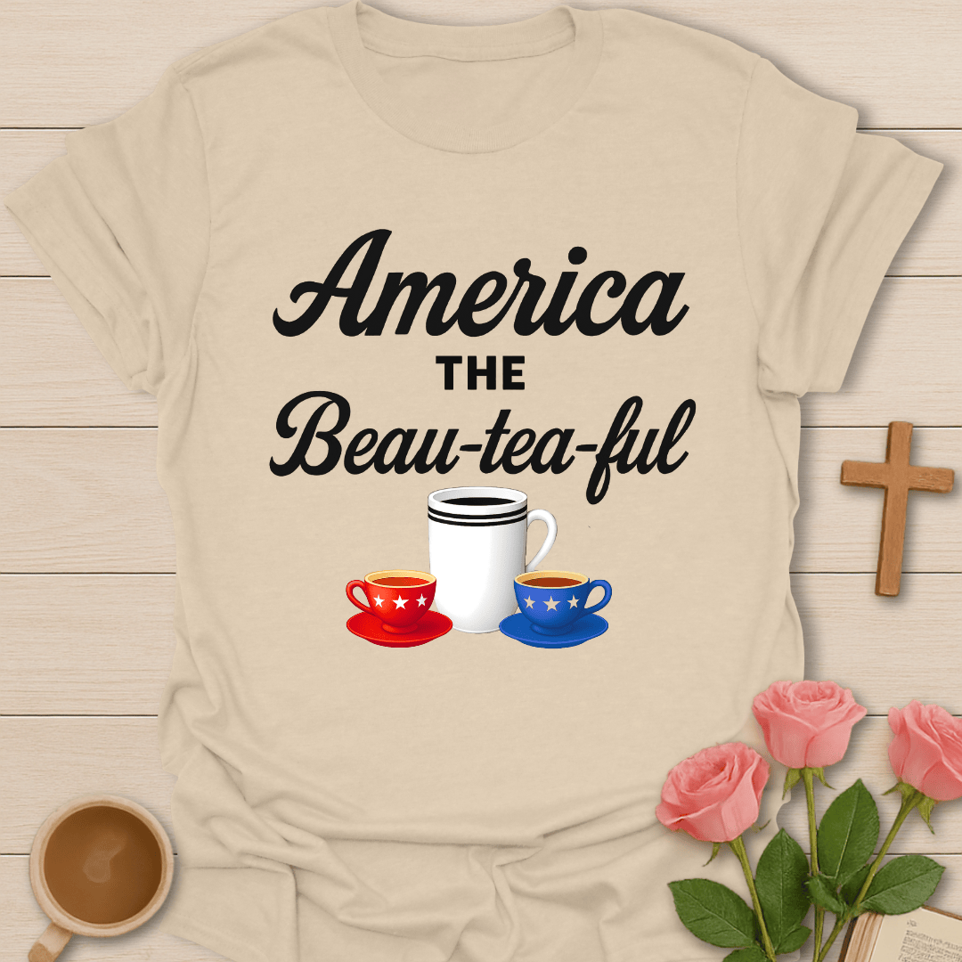 America The Beau-Tea-Ful T-Shirt