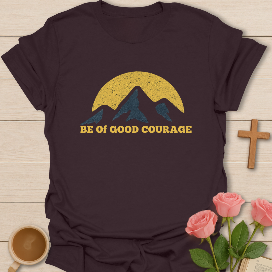 Of Good Courage T-Shirt