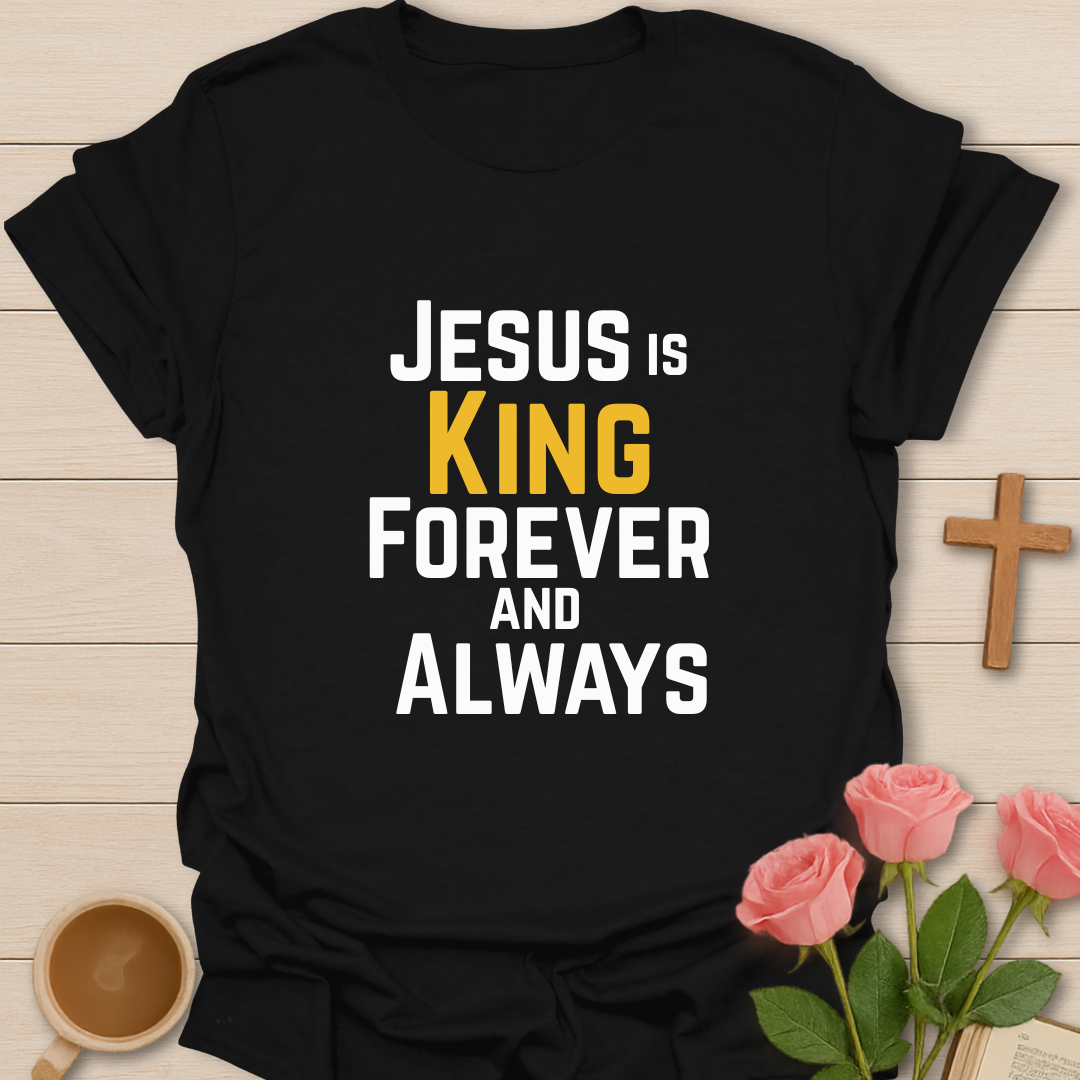 Forever & Always King T-Shirt