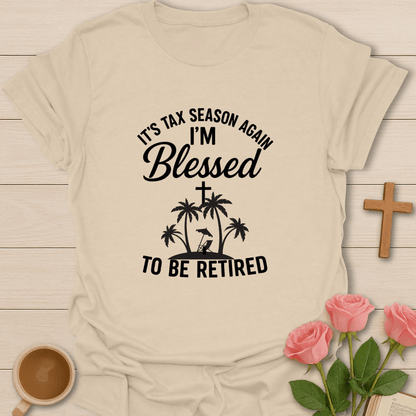 Retired Tax Season T-Shirt - Kozzy Co Sand / S