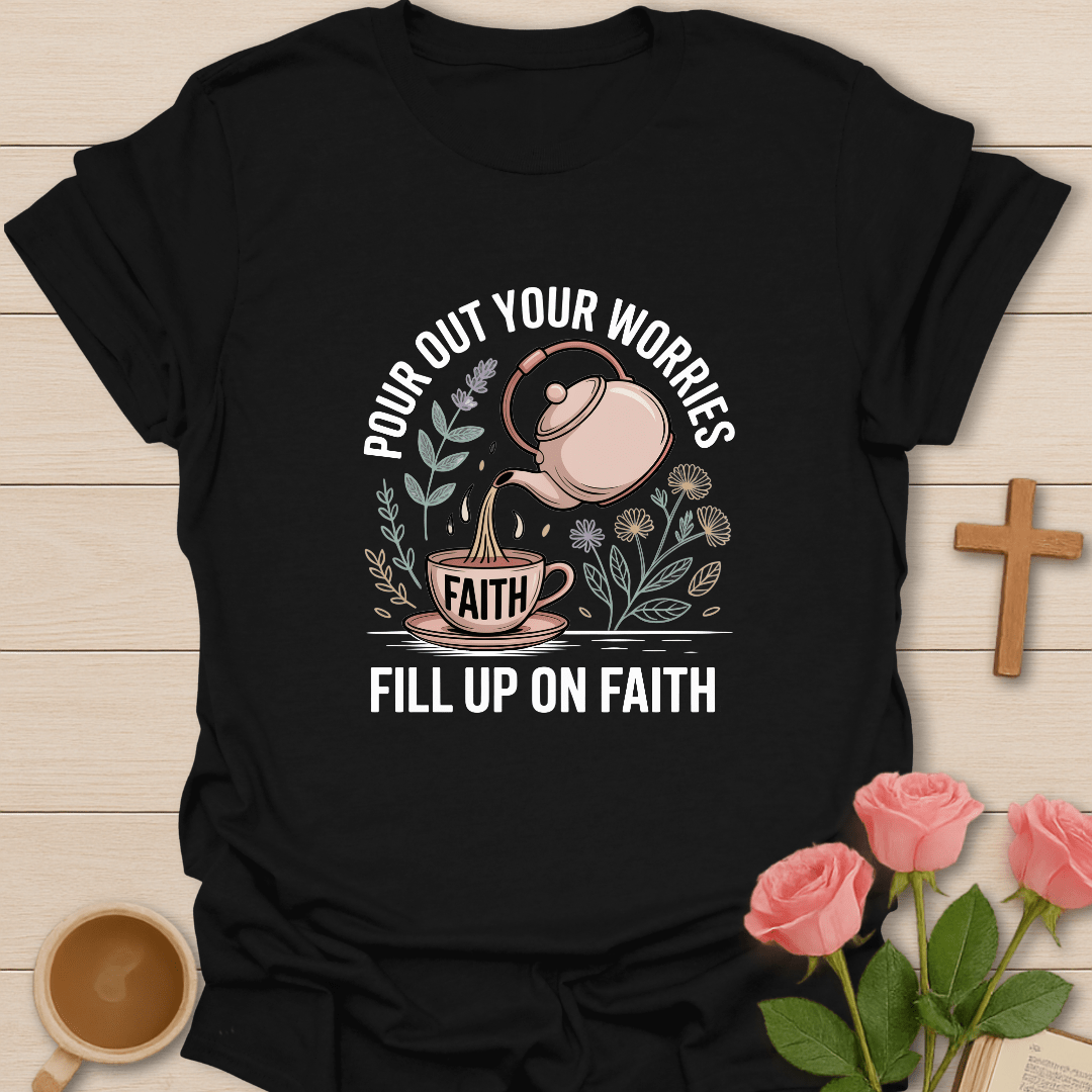 Fill Up On Faith T-Shirt
