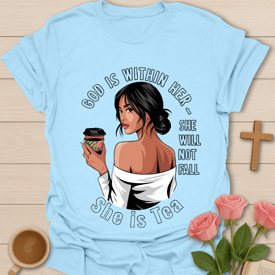 She Will Not Fall T-Shirt KozzyCo Christian and tea lover design