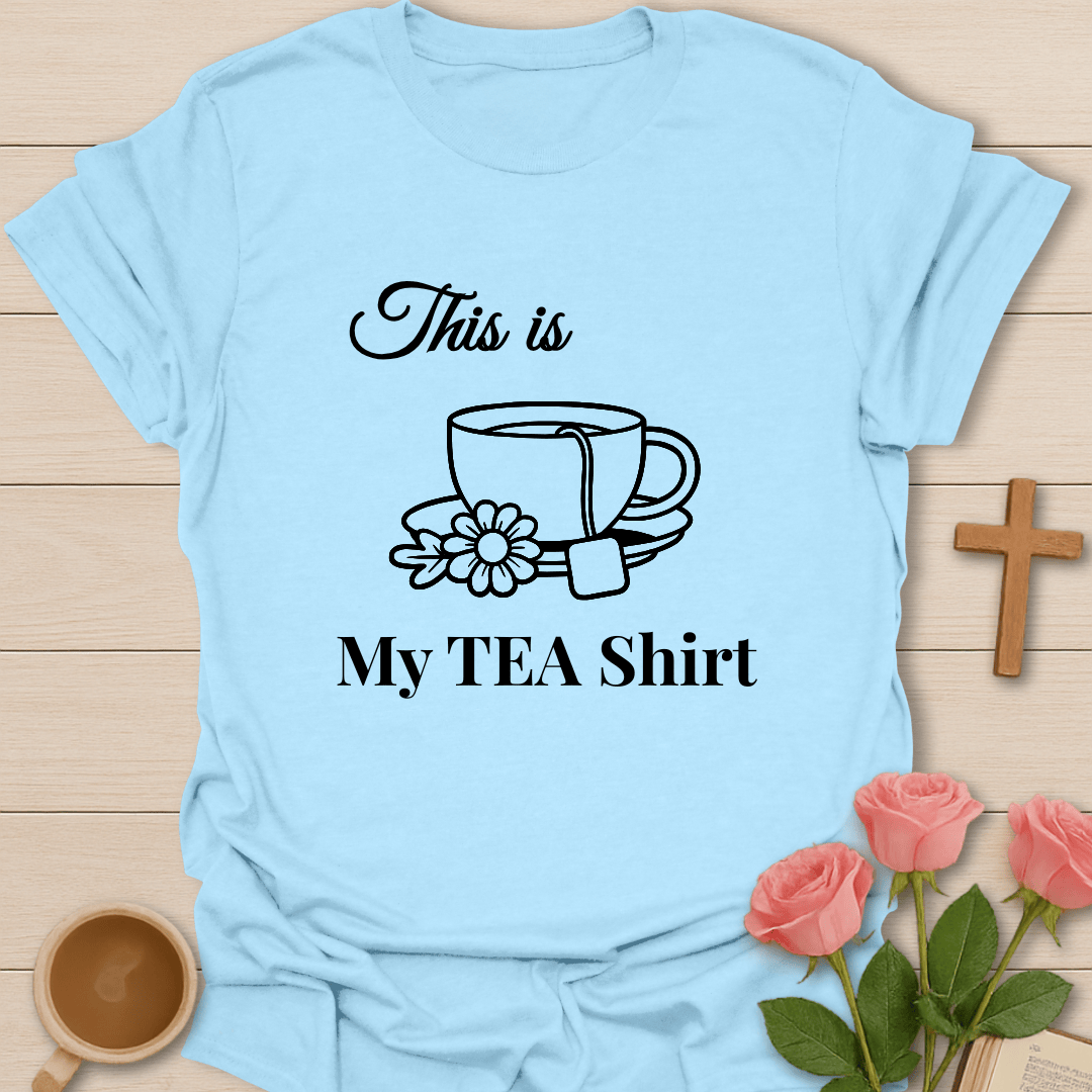 This Is My Tea T-Shirt T-Shirt