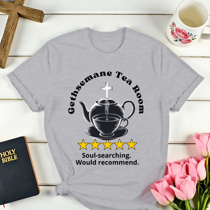 Gethsemane Tea Room Review T-Shirt