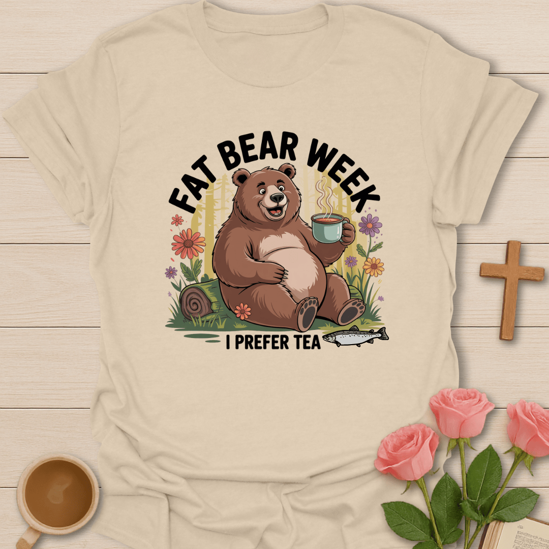 Fat Bear Week Tea T-Shirt T-Shirt