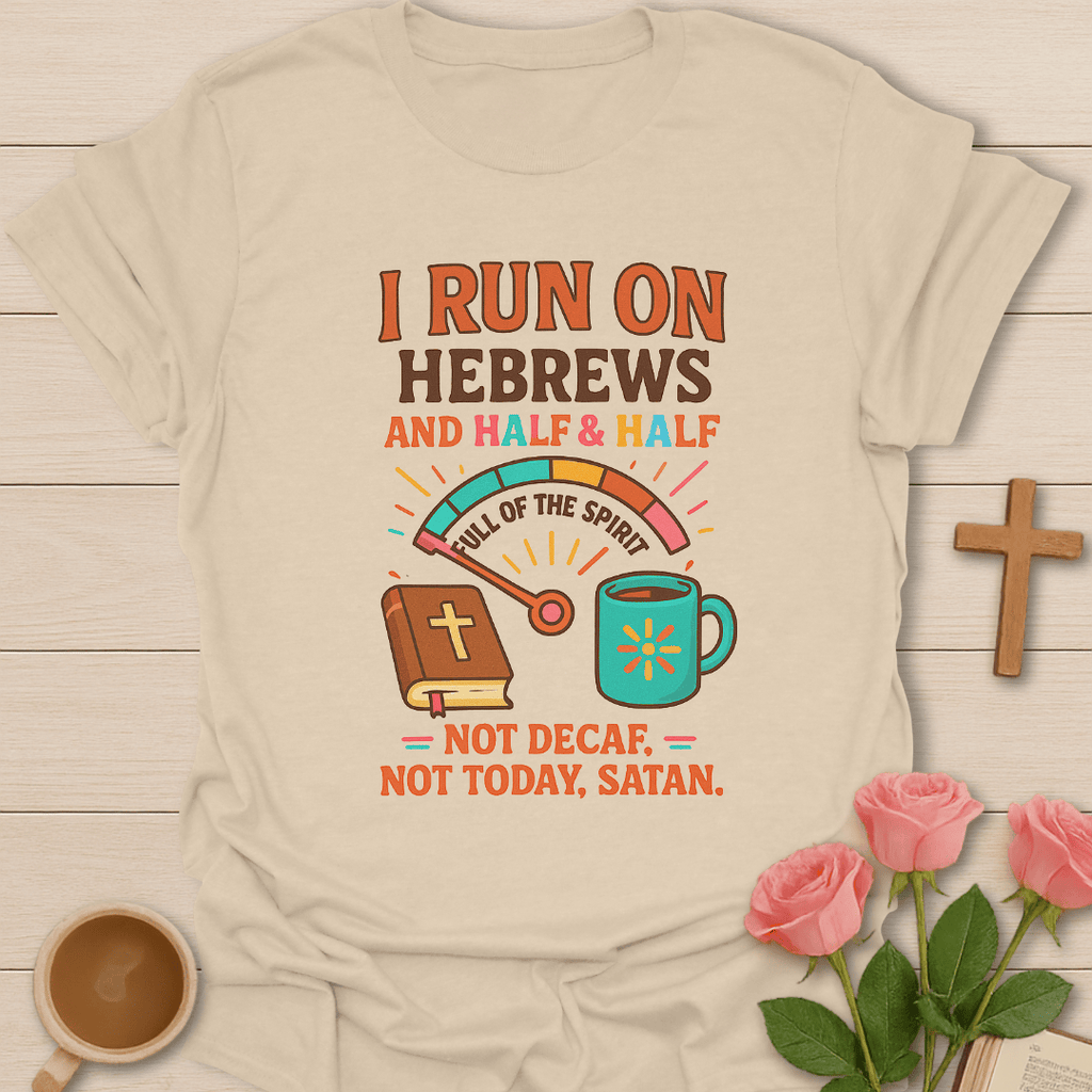Hebrews No Decaf  T-Shirt T-Shirt