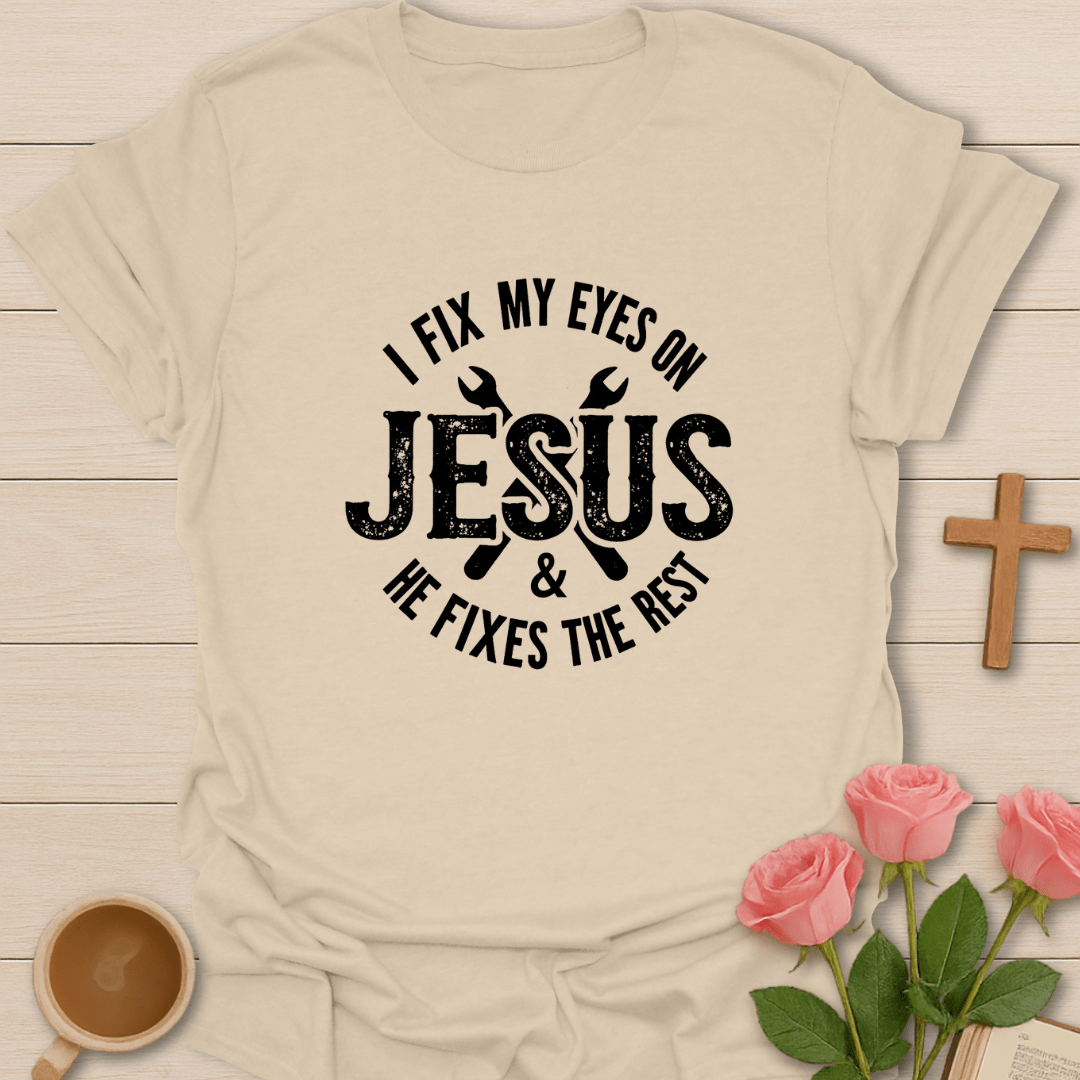 Jesus Fixes T-Shirt T-Shirt