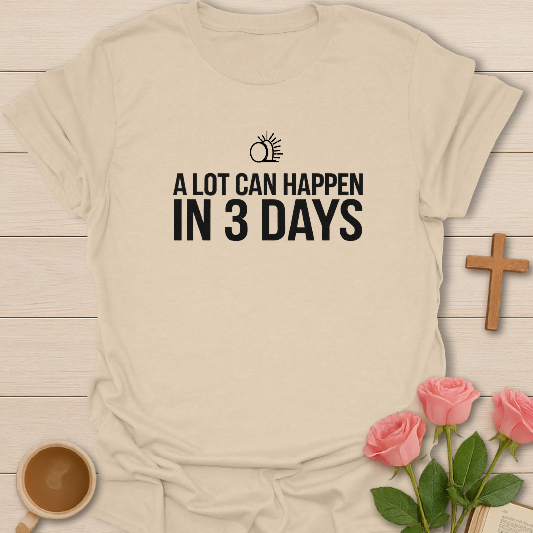 Three Days T-Shirt