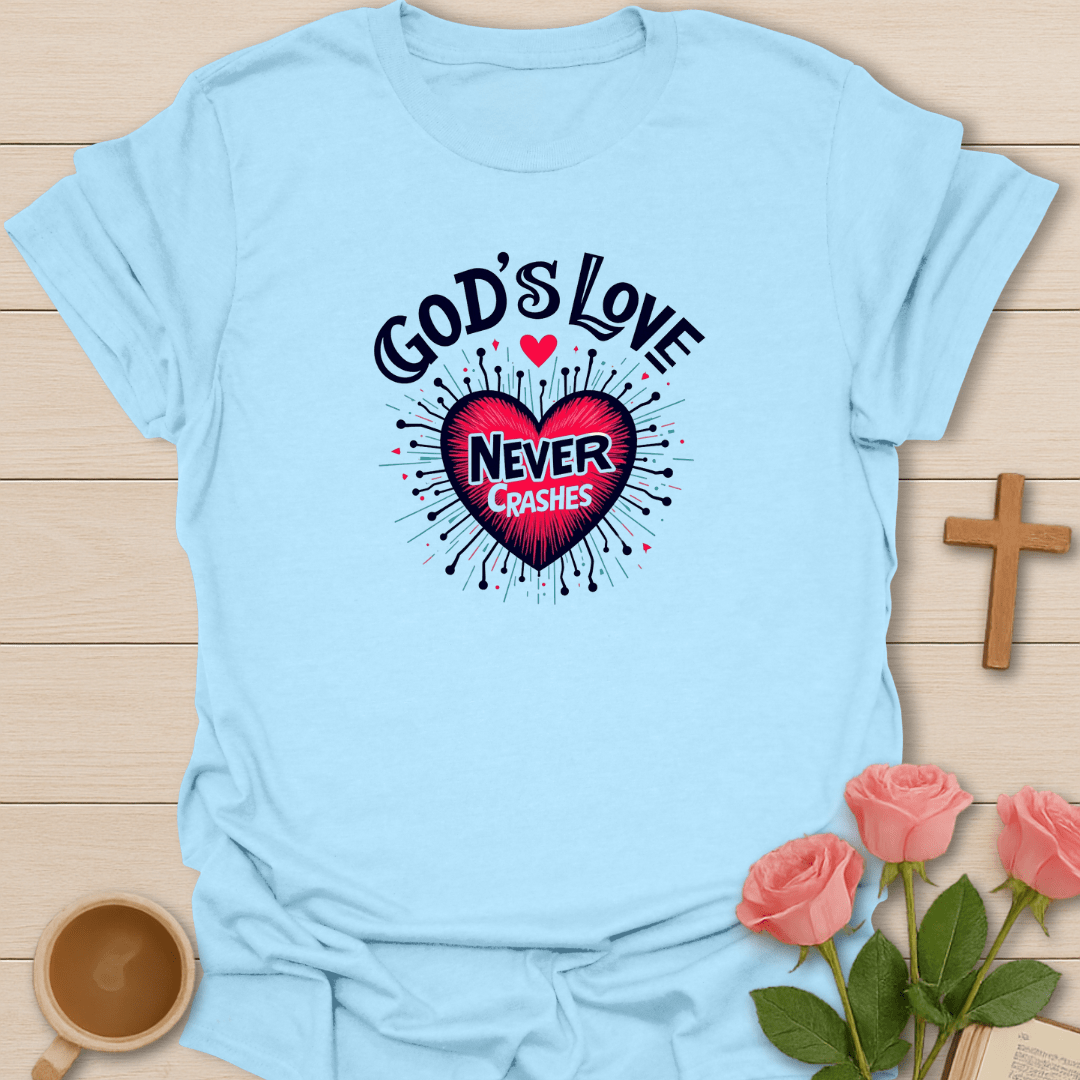 God's Love Never Crashes T-Shirt
