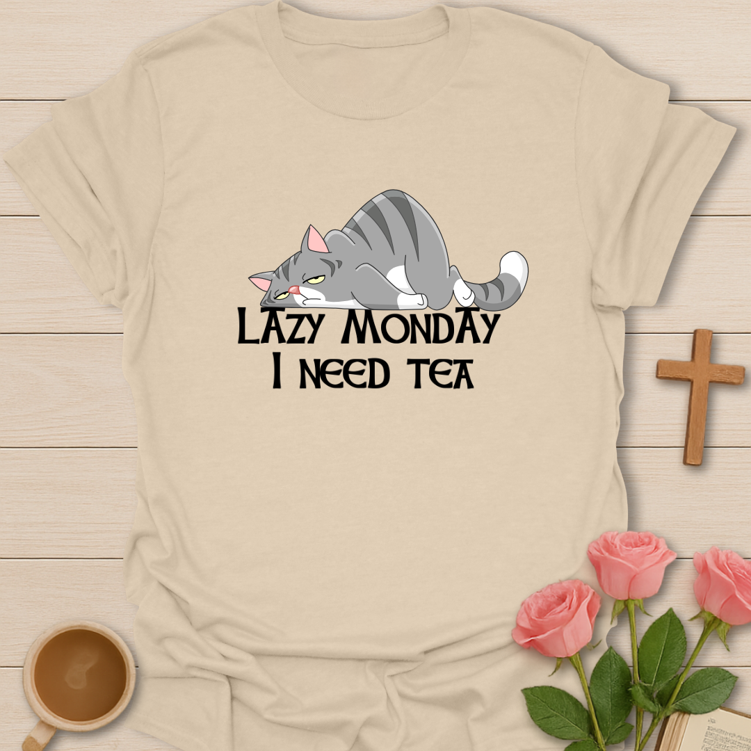 Lazy Monday I Need Tea