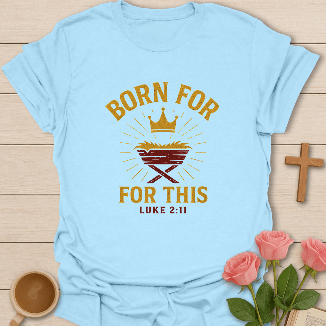 Born For This Christmas T-Shirt - Kozzy Co Light Blue / S