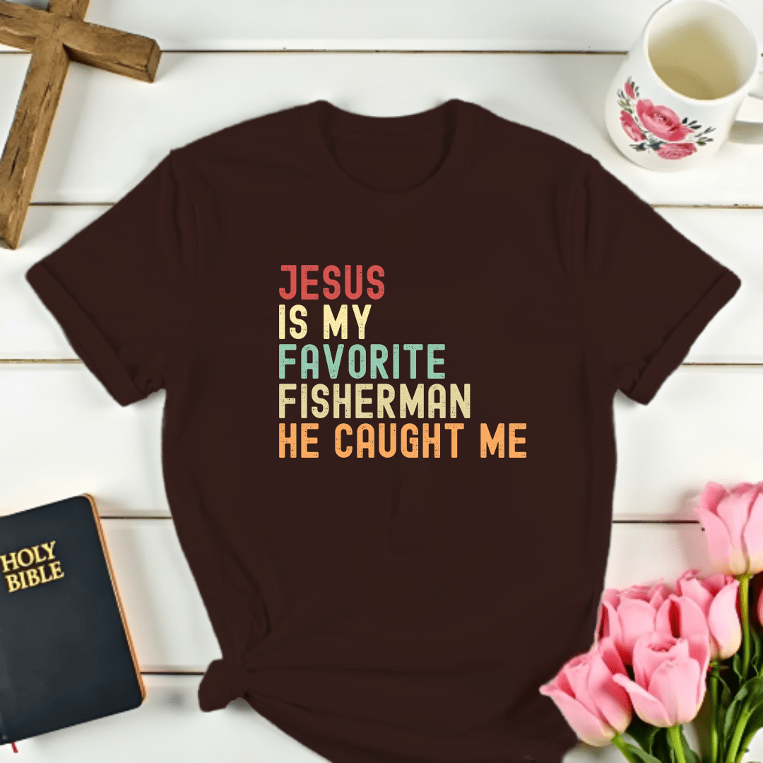 Jesus Favorite Fisherman T-Shirt