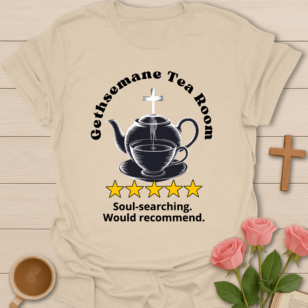 Gethsemane Tea Room Review T-Shirt