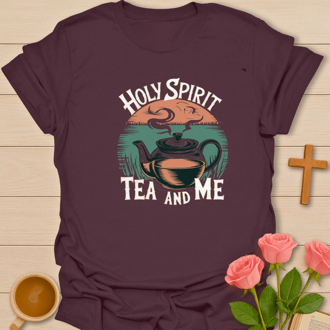 Holy Ghost Tea and Me T-Shirt T-Shirt